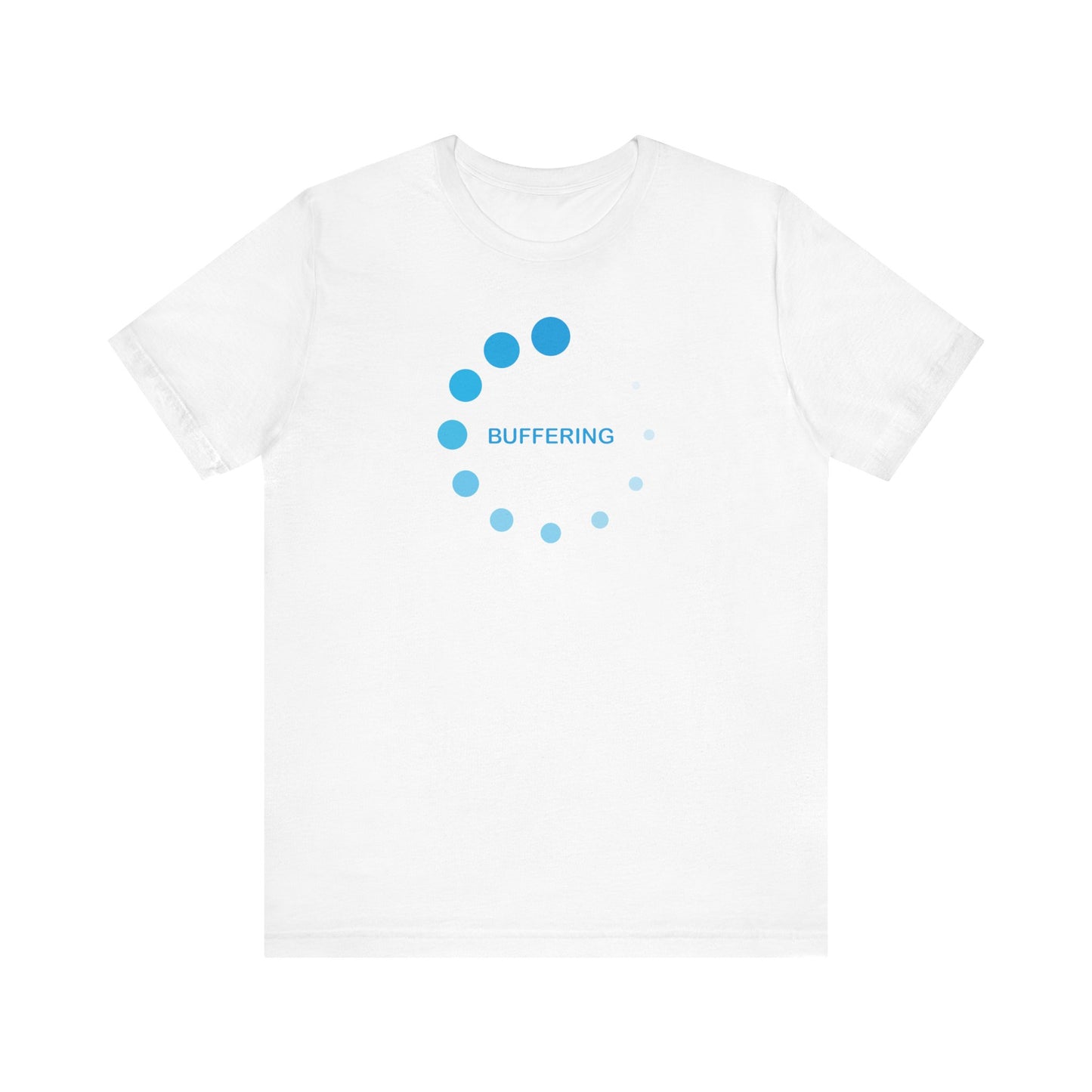 Buffering T-Shirt