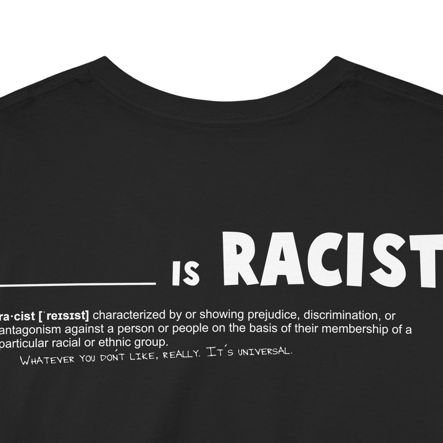the CURRENT - Universal Racist T-Shirt