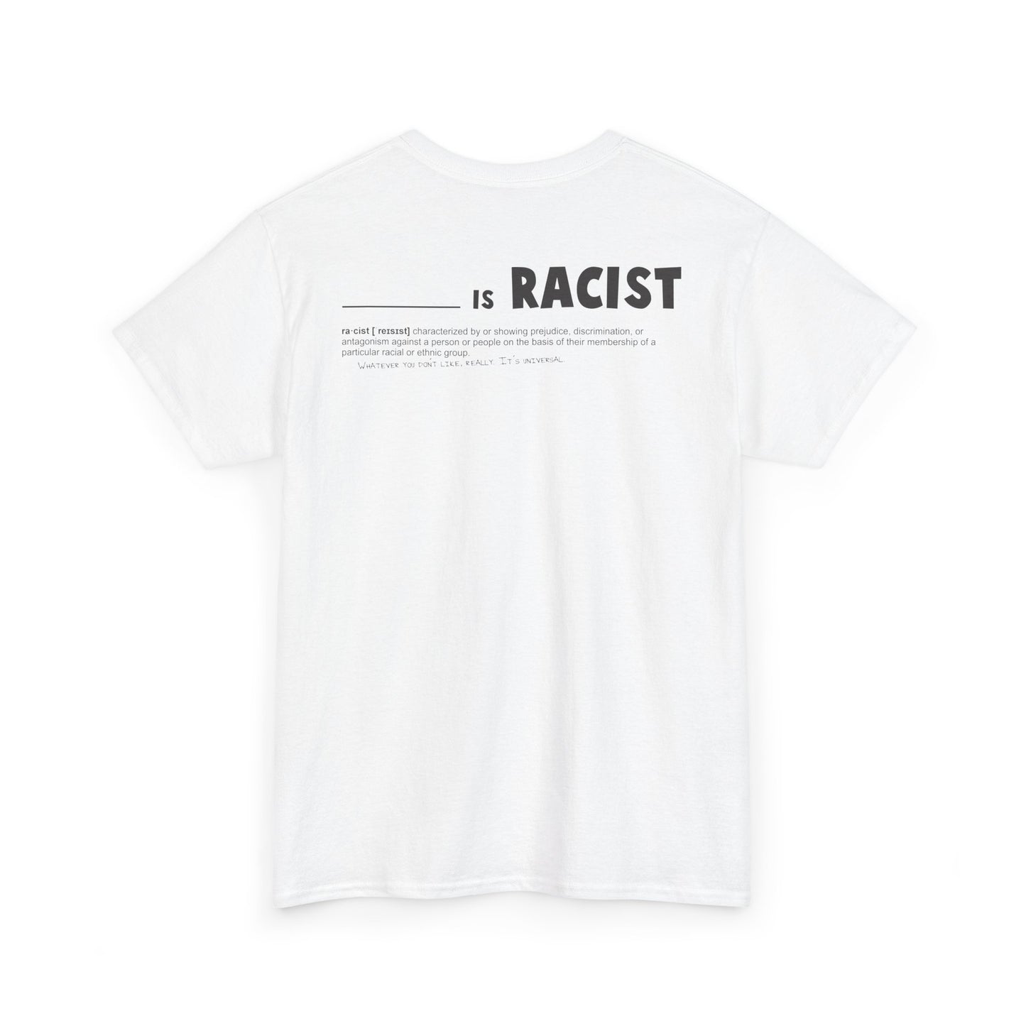 the CURRENT - Universal Racist T-Shirt