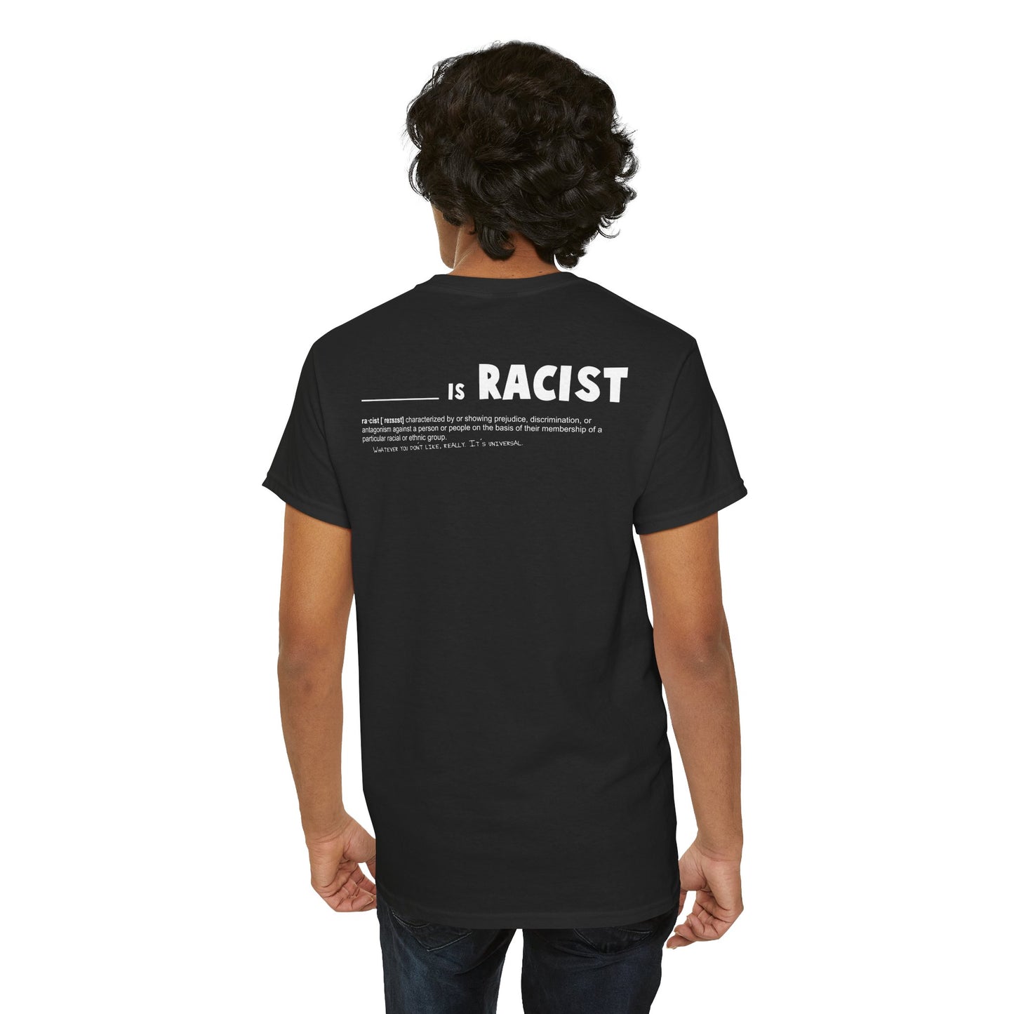 the CURRENT - Universal Racist T-Shirt