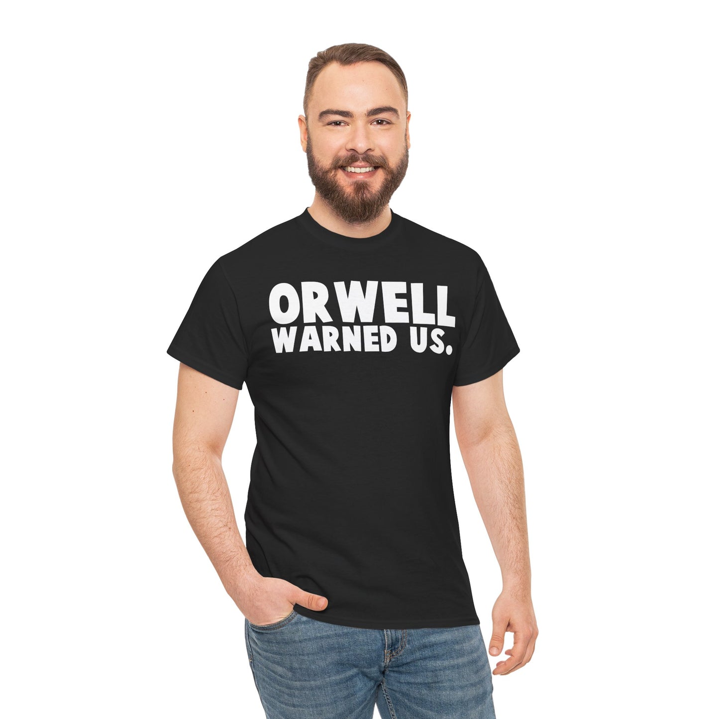 the CURRENT - Orwell warned us T-Shirt