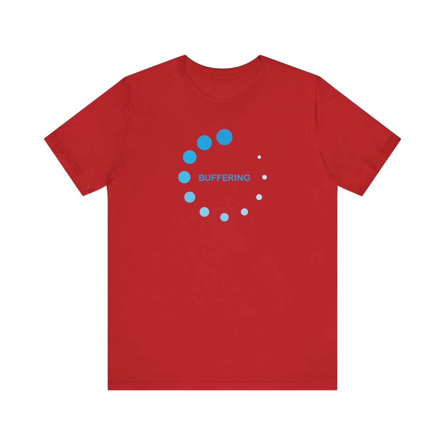 Buffering T-Shirt