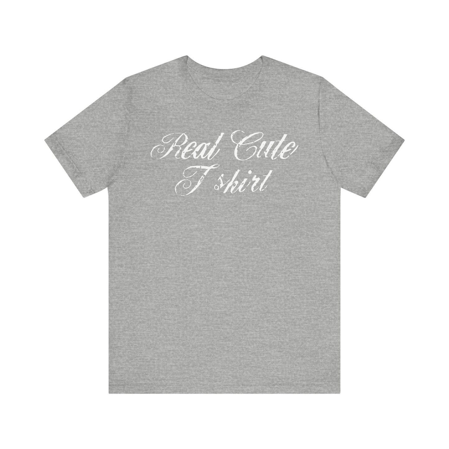 Real Cute T-Shirt