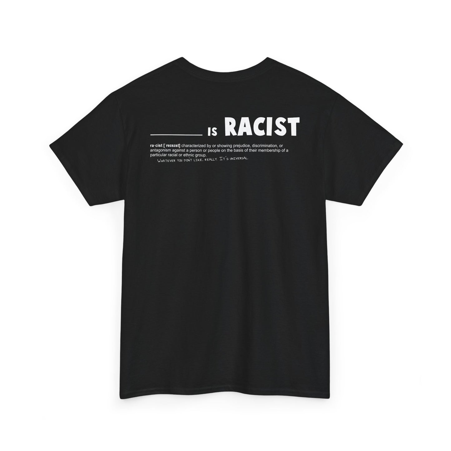 the CURRENT - Universal Racist T-Shirt