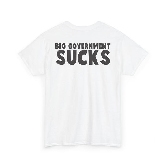the CURRENT - Big Government Sucks T-Shirt