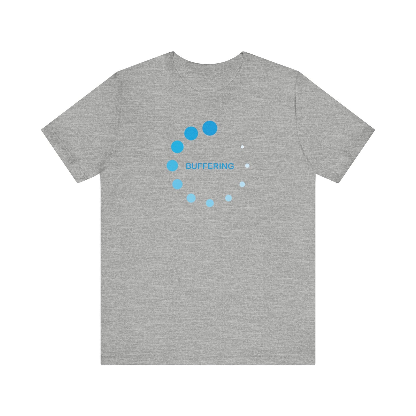 Buffering T-Shirt