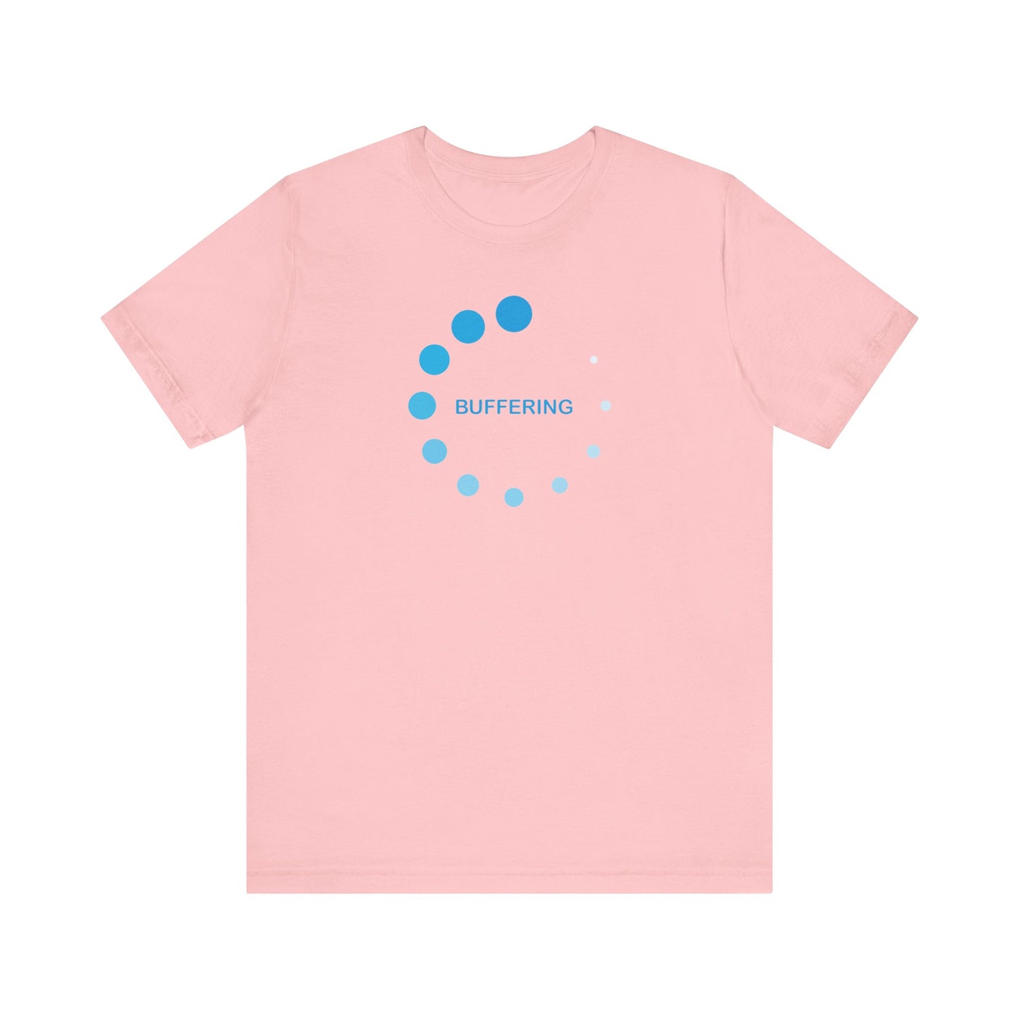 Buffering T-Shirt