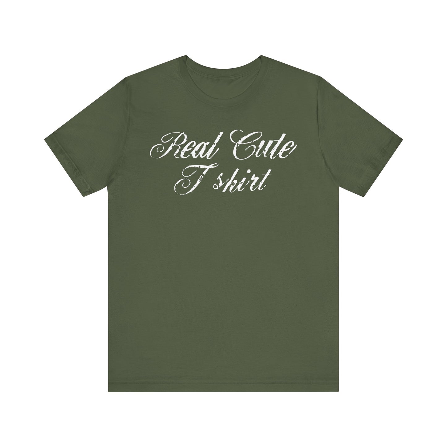 Real Cute T-Shirt