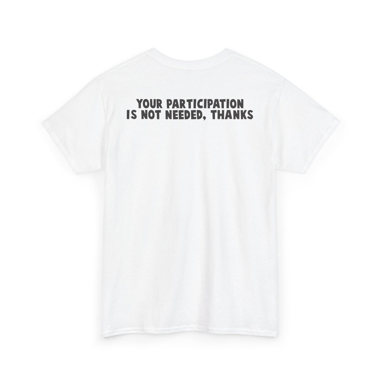the CURRENT - No Participation T-Shirt