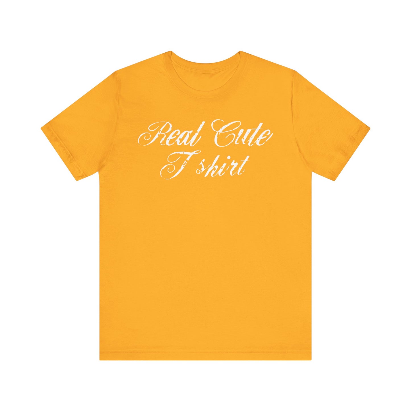 Real Cute T-Shirt