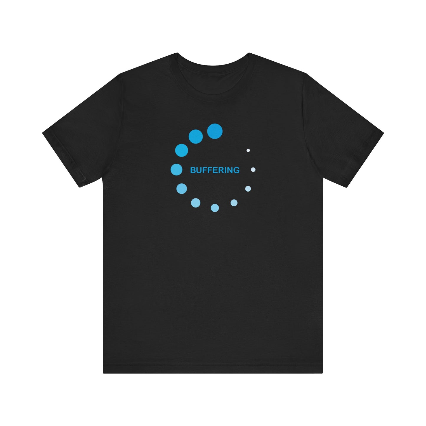Buffering T-Shirt