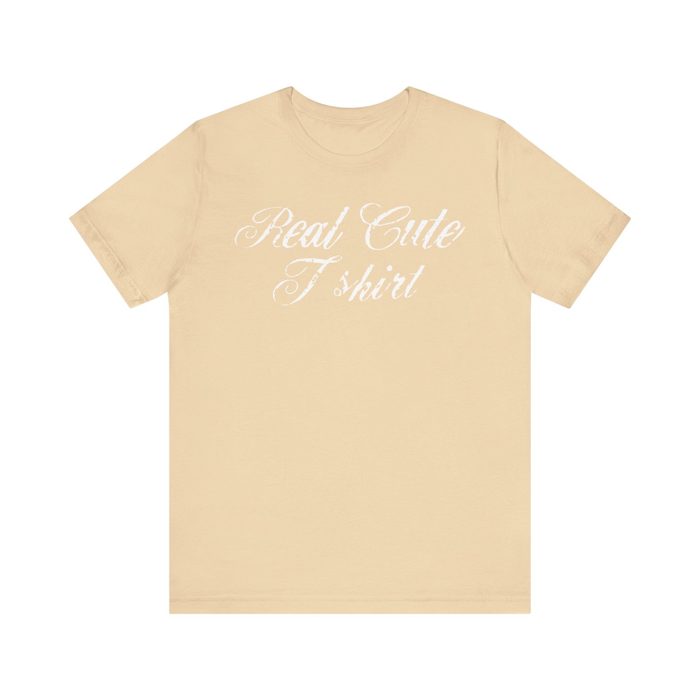 Real Cute T-Shirt