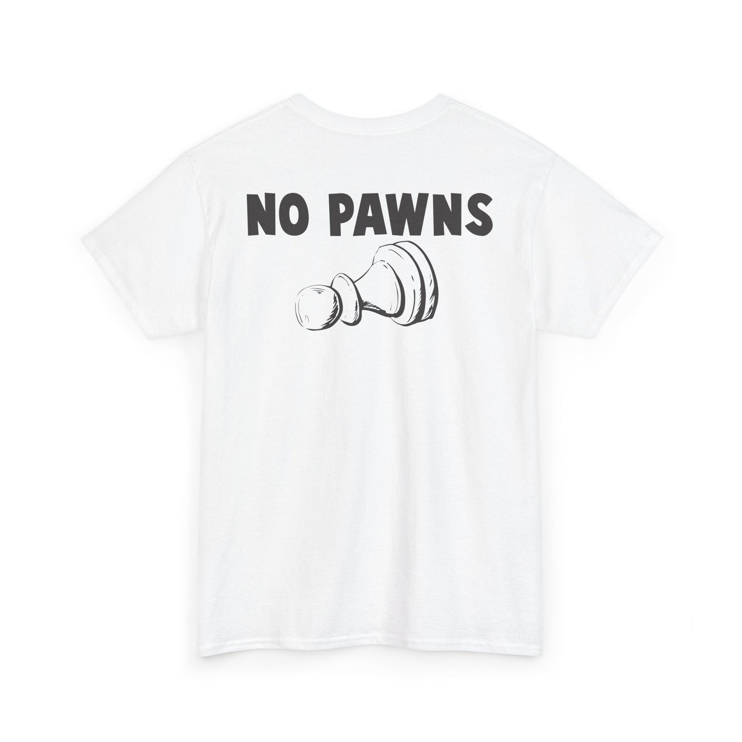 the CURRENT - NO PAWNS T-Shirt