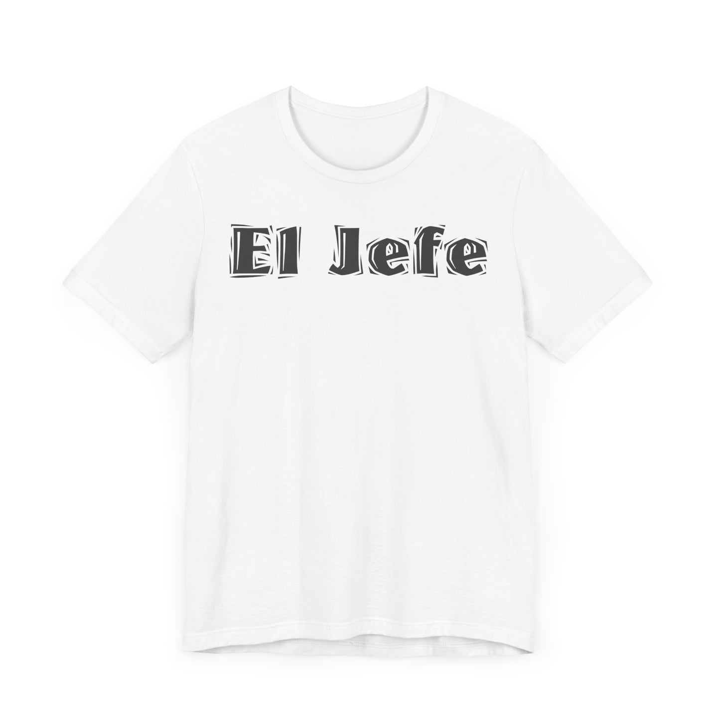 El Jefe - "The Boss" T-Shirt