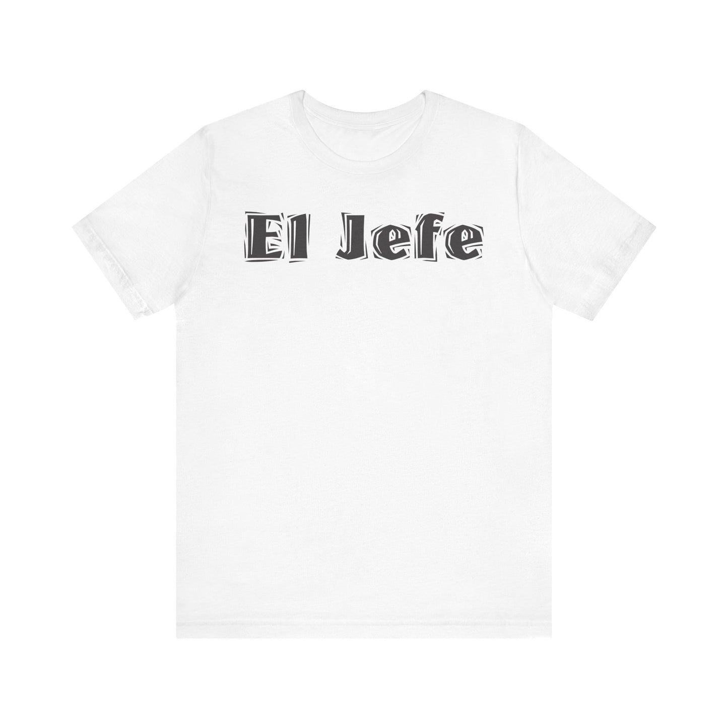 El Jefe - "The Boss" T-Shirt