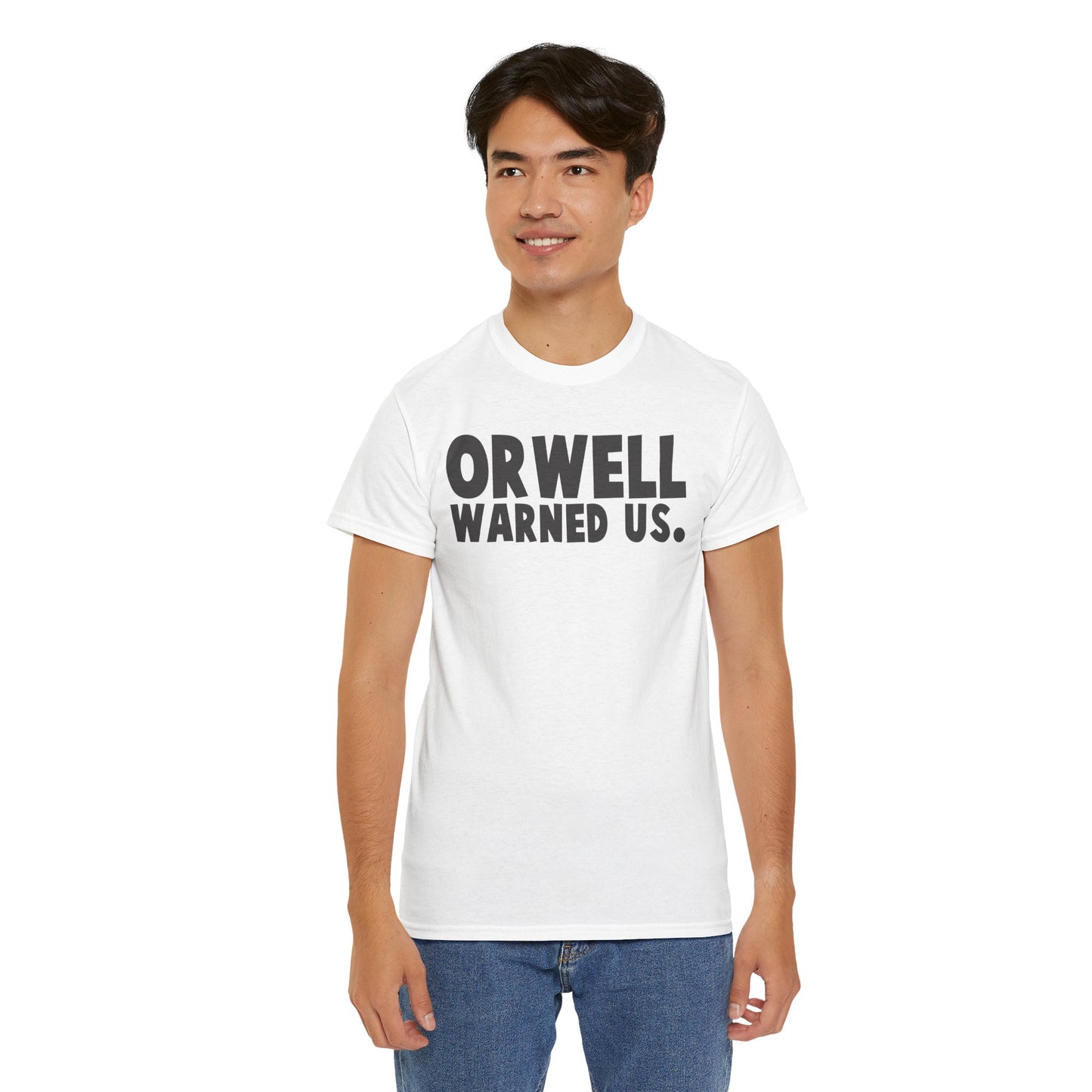 the CURRENT - Orwell warned us T-Shirt